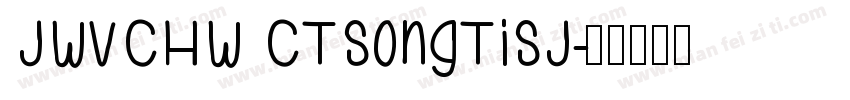 JWVCHW CTSongTiSJ字体转换